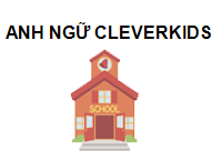 ANH NGỮ CLEVERKIDS